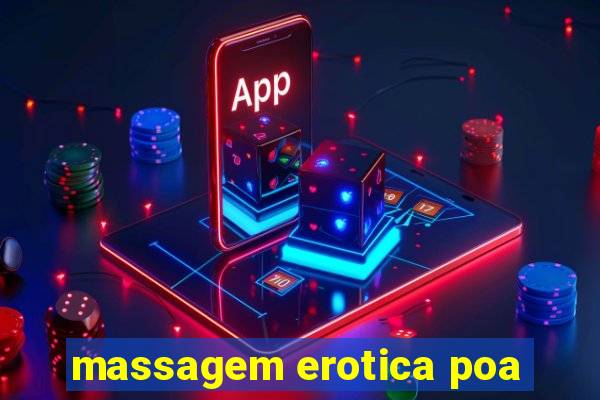 massagem erotica poa